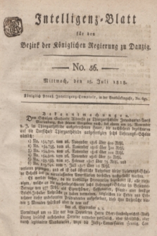 Intelligenz-Blatt für den Bezirk der Königlichen Regierung zu Danzig. 1818, No. 56 (15 Juli) + dod.