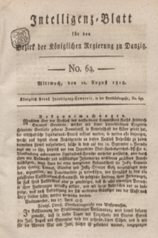 Intelligenz-Blatt für den Bezirk der Königlichen Regierung zu Danzig. 1818, No. 64 (12 August) + dod.