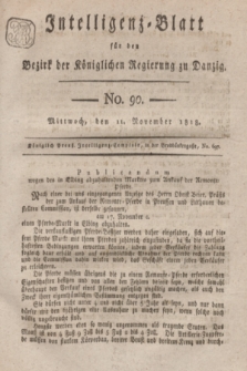 Intelligenz-Blatt für den Bezirk der Königlichen Regierung zu Danzig. 1818, No. 90 (11 November) + dod.
