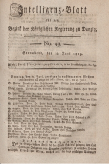 Intelligenz-Blatt für den Bezirk der Königlichen Regierung zu Danzig. 1819, No. 49 (19 Juni) + dod.