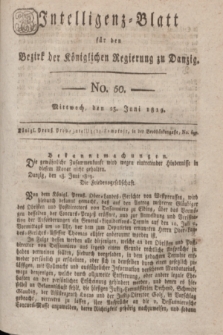 Intelligenz-Blatt für den Bezirk der Königlichen Regierung zu Danzig. 1819, No. 50 (23 Juni) + dod.