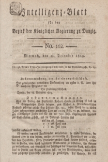 Intelligenz-Blatt für den Bezirk der Königlichen Regierung zu Danzig. 1819, No. 102 (22 December) + dod.