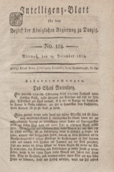 Intelligenz-Blatt für den Bezirk der Königlichen Regierung zu Danzig. 1819, No. 104 (29 Dezember) + dod. + wkładka