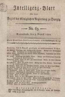 Intelligenz-Blatt für den Bezirk der Königlichen Regierung zu Danzig. 1820, No. 63 (5 August) + dod.