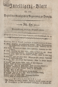 Intelligenz-Blatt für den Bezirk der Königlichen Regierung zu Danzig. 1820, No. 67 (19 August) + dod.