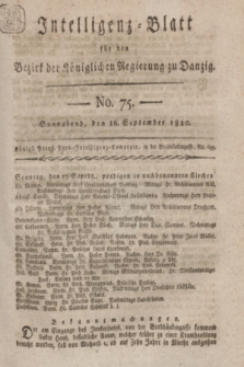 Intelligenz-Blatt für den Bezirk der Königlichen Regierung zu Danzig. 1820, No. 75 (16 September) + dod.