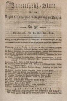 Intelligenz-Blatt für den Bezirk der Königlichen Regierung zu Danzig. 1820, No. 85 (21 October) + dod.