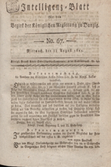 Intelligenz-Blatt für den Bezirk der Königlichen Regierung zu Danzig. 1821, No. 67 (22 August) + dod.