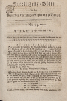 Intelligenz-Blatt für den Bezirk der Königlichen Regierung zu Danzig. 1821, No. 75 (19 September) + dod.