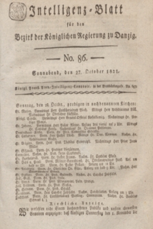 Intelligenz-Blatt für den Bezirk der Königlichen Regierung zu Danzig. 1821, No. 86 (27 October) + dod.
