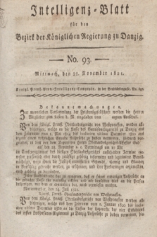 Intelligenz-Blatt für den Bezirk der Königlichen Regierung zu Danzig. 1821, No. 93 (21 November) + dod.