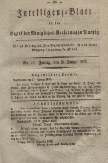 Intelligenz-Blatt für den Bezirk der Königlichen Regierung zu Danzig. 1839, No. 15 (18 Januar)