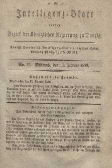 Intelligenz-Blatt für den Bezirk der Königlichen Regierung zu Danzig. 1839, No. 37 (13 Februar)