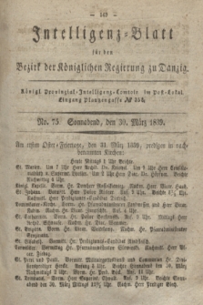 Intelligenz-Blatt für den Bezirk der Königlichen Regierung zu Danzig. 1839, No. 75 (30 März) + dod.