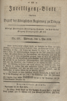 Intelligenz-Blatt für den Bezirk der Königlichen Regierung zu Danzig. 1839, No. 100 (1 Mai)