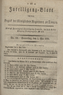 Intelligenz-Blatt für den Bezirk der Königlichen Regierung zu Danzig. 1839, No. 101 (2. Mai)