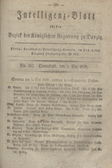 Intelligenz-Blatt für den Bezirk der Königlichen Regierung zu Danzig. 1839, No. 103 (4 Mai) + dod.