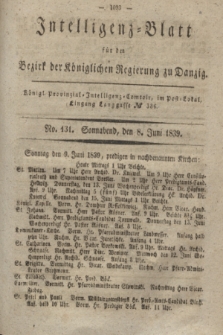Intelligenz-Blatt für den Bezirk der Königlichen Regierung zu Danzig. 1839, No. 131 (8 Juni) + dod.