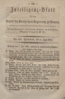Intelligenz-Blatt für den Bezirk der Königlichen Regierung zu Danzig. 1839, No. 155 (6 Juli) + dod.