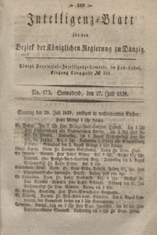 Intelligenz-Blatt für den Bezirk der Königlichen Regierung zu Danzig. 1839, No. 173 (27 Juli) + dod.