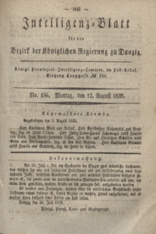 Intelligenz-Blatt für den Bezirk der Königlichen Regierung zu Danzig. 1839, No. 186 (12 August)