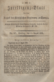 Intelligenz-Blatt für den Bezirk der Königlichen Regierung zu Danzig. 1839, No. 187 (13 August) + dod.