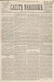 Gazeta Narodowa. 1867, nr 142