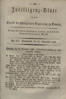 Intelligenz-Blatt für den Bezirk der Königlichen Regierung zu Danzig. 1839, No. 275 (23 November) + dod.