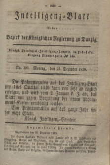 Intelligenz-Blatt für den Bezirk der Königlichen Regierung zu Danzig. 1839, No. 300 (23 Dezember) + dod.