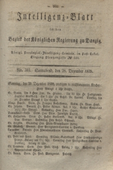 Intelligenz-Blatt für den Bezirk der Königlichen Regierung zu Danzig. 1839, No. 303 (28 Dezember) + dod.