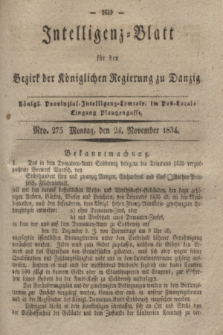 Intelligenz-Blatt für den Bezirk der Königlichen Regierung zu Danzig. 1834, Nro. 275 (24 November)