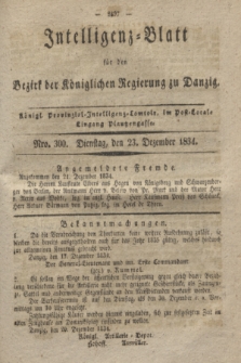 Intelligenz-Blatt für den Bezirk der Königlichen Regierung zu Danzig. 1834, Nro. 300 (23 Dezember)