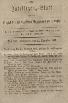 Intelligenz-Blatt für den Bezirk der Königlichen Regierung zu Danzig. 1834, Nro. 302 (27 Dezember) + dod.