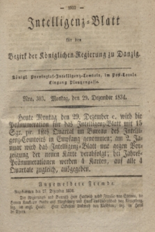 Intelligenz-Blatt für den Bezirk der Königlichen Regierung zu Danzig. 1834, Nro. 303 (29 Dezember) + dod.