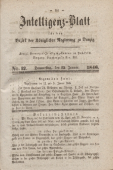 Intelligenz-Blatt für den Bezirk der Königlichen Regierung zu Danzig. 1846, No. 12 (15 Januar)