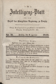 Intelligenz-Blatt für den Bezirk der Königlichen Regierung zu Danzig. 1846, No. 31 (6 Februar) + dod.
