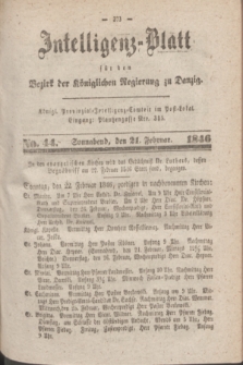 Intelligenz-Blatt für den Bezirk der Königlichen Regierung zu Danzig. 1846, No. 44 (21 Februar) + dod.