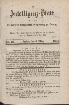 Intelligenz-Blatt für den Bezirk der Königlichen Regierung zu Danzig. 1846, No. 55 (6 März) + dod.