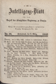 Intelligenz-Blatt für den Bezirk der Königlichen Regierung zu D anzig. 1846, No. 56 (7 März) + dod.