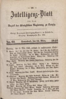 Intelligenz-Blatt für den Bezirk der Königlichen Regierung zu Danzig. 1846, No. 62 (14 März) + dod.