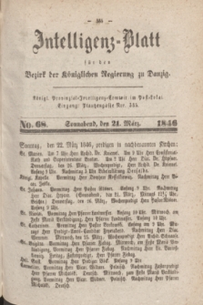 Intelligenz-Blatt für den Bezirk der Königlichen Regierung zu Danzig. 1846, No. 68 (21 März) + dod.