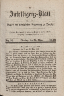 Intelligenz-Blatt für den Bezirk der Königlichen Regierung zu Danzig. 1846, No. 70 (24 März) + dod.