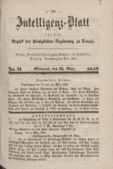 Intelligenz-Blatt für den Bezirk der Königlichen Regierung zu Danzig. 1846, No. 71 (25 März) + dod.