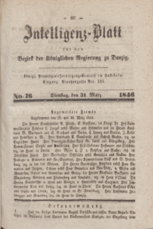 Intelligenz-Blatt für den Bezirk der Königlichen Regierung zu Danzig. 1846, No. 76 (31 März)