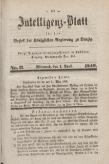 Intelligenz-Blatt für den Bezirk der Königlichen Regierung zu Danzig. 1846, No. 77 (1 April) + dod.