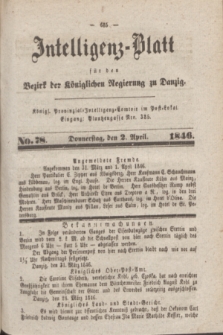 Intelligenz-Blatt für den Bezirk der Königlichen Regierung zu Danzig. 1846, No. 78 (2 April) + dod.