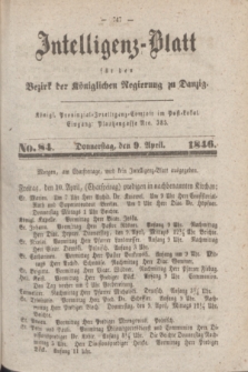 Intelligenz-Blatt für den Bezirk der Königlichen Regierung zu Danzig. 1846, No. 84 (9 April)