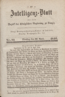 Intelligenz-Blatt für den Bezirk der Königlichen Regierung zu Danzig. 1846, No. 92 (21 April) + dod.