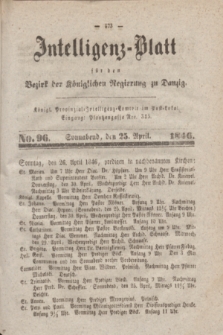 Intelligenz-Blatt für den Bezirk der Königlichen Regierung zu Danzig. 1846, No. 96 (25 April) + dod.