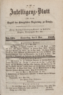 Intelligenz-Blatt für den Bezirk der Königlichen Regierung zu Danzig. 1846, No. 105 (7 Mai) + dod.